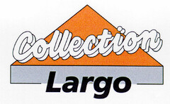 Collection Largo