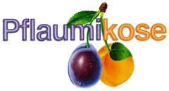 Pflaumikose