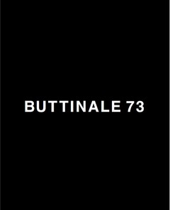 BUTTINALE 73