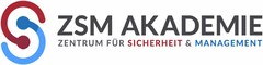 ZSM AKADEMIE ZENTRUM FÜR SICHERHEIT & MANAGEMENT