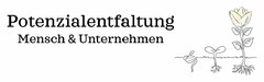 Potenzialentfaltung Mensch & Unternehmen