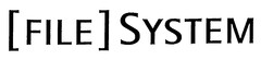 [FILE] SYSTEM