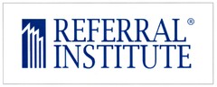 REFERRAL INSTITUTE