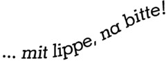 ... mit lippe, na bitte!