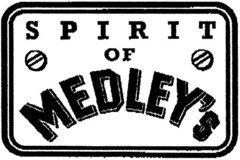 SPIRIT OF MEDLEY'S