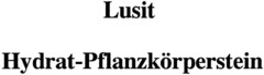 Lusit Hydrat-Pflanzkörperstein