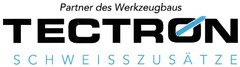 Partner des Werkzeugbaus TECTRON SCHWEISSZUSÄTZE