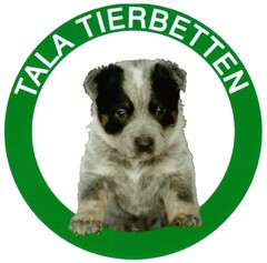 TALA TIERBETTEN