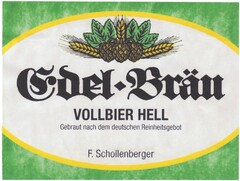 Edel-Bräu VOLLBIER HELL Gebraut nach dem deutschen Reinheitsgebot F. Schollenberger