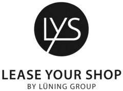 LYS LEASE YOUR SHOP