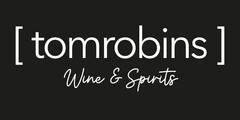 [ tomrobins ] Wine & Spirits