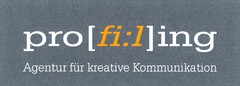 pro[fi:l]ing Agentur für kreative Kommunikation