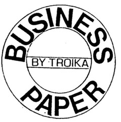 BUSINESS PAPER BY TROIKA