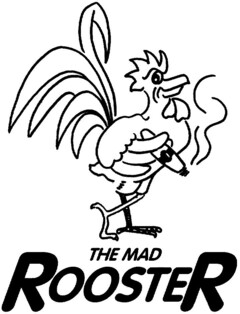 THE MAD ROOSTER