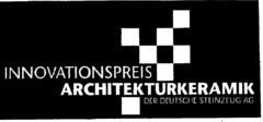 INNOVATIONSPREIS ARCHITEKTURKERAMIK DER DEUTSCHE STEINZEUG AG