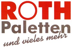 ROTH Paletten und vieles mehr