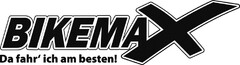 BIKEMAX Da fahr` ich am besten!