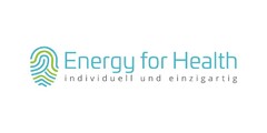 Energy for Health  individuell und einzigartig