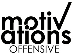 motivations OFFENSIVE