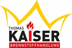 THOMAS KAISER BRENNSTOFFHANDLUNG