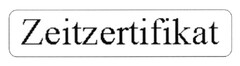 Zeitzertifikat