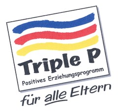 Triple P Positives Erziehungsprogramm für alle Eltern