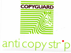 COPYGUARD anti copy strip