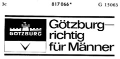 Götzburg- richtig für Männer