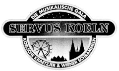 SERVUS KOELN DIE MUSIKALISCHE GALA KOELSCHE KRAETZJER & WIENER SCHRAMMELN