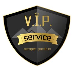 V.I.P. service semper paratus