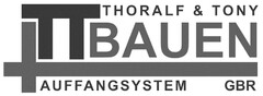 THORALF & TONY BAUEN AUFFANGSYSTEM GBR