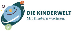 DIE KINDERWELT Mit Kindern wachsen.