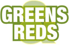 GREENS & REDS