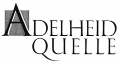 ADELHEID QUELLE