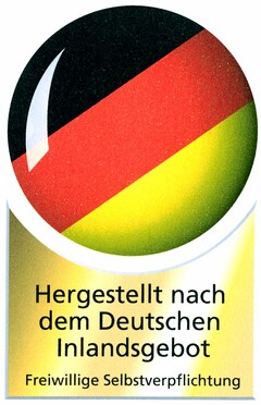 Hergestellt nach dem Deutschen Inlandsgebot Freiwillige Selbstverpflichtung