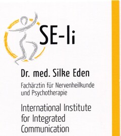 SE-li Fachärztin für Nervenheilkunde und Psychtherapie International Institute for Integrated Communication