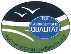 FLD LABORGEPRÜFTE QUALITÄT AUS DER REGION - NATÜRLICH GUT