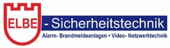 ELBE - Sicherheitstechnik Alarm- Brandmeldeanlagen · Video- Netzwerktechnik