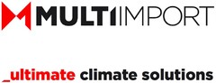MULTIIMPORT _ultimate climate solutions