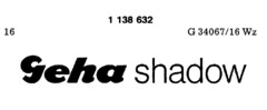 Geha shadow