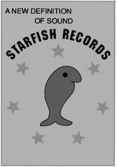 A NEW DEFINITION OF SOUND STARFISH RECORDS