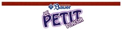 Die Privatmolkerei Bauer LE PETIT PLAISIR