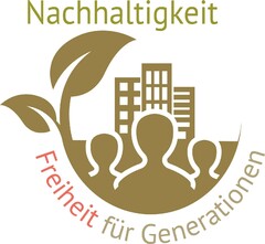 Nachhaltigkeit Freiheit für Generationen