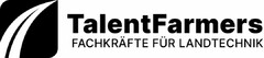 TalentFarmers FACHKRÄFTE FÜR LANDTECHNIK