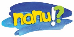 nanu!?