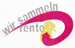 wir sammeln rente