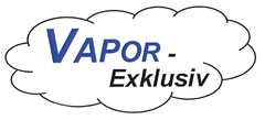 VAPOR- Exklusiv