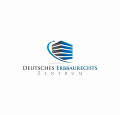 DEUTSCHES ERBBAURECHTS ZENTRUM