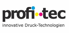 profi··tec innovative Druck-Technologien