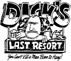 DICKI`S LAST RESORT